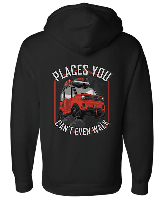 PLACES YOU CAN'T EVEN WALK HOODIE